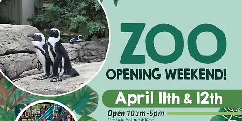 Zoo Opening Weekend!