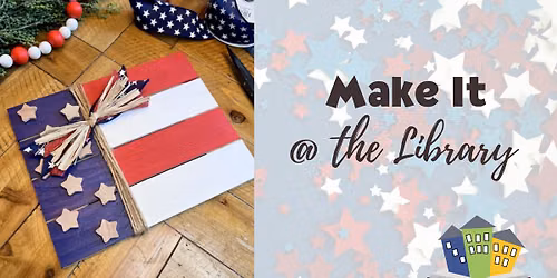 Make It @ the Library: Mini Patriotic Pallets