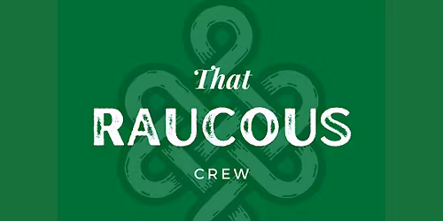 St Patrick's Day Party w\/ That Raucous Crew @ Rockwell Brewery 3\/17\/26 6-8P