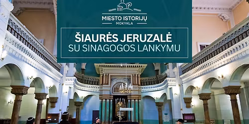 \u0160iaur\u0117s Jeruzal\u0117s beie\u0161kant: su Sinagogos lankymu 06.07 | ekskursija su Anna 