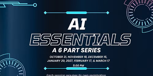 AI Essentials: A 6-Part Series