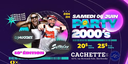PARTY 2000's | Dj HUGGIES x Dj SKiTTEL'zz | 10e ÉDITION — 4270 Rue Bertrand-Fabi, Sherbrooke, QC J1N 1X6, Canada