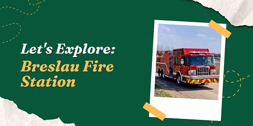 Let's Explore: Breslau Fire Station