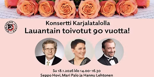 Lauantain toivotut 90 vuotta -konsertti \/ LOPPUUNMYYTY