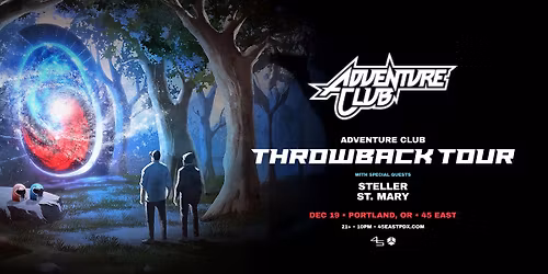 Adventure Club: Throwback Tour at 45 East
