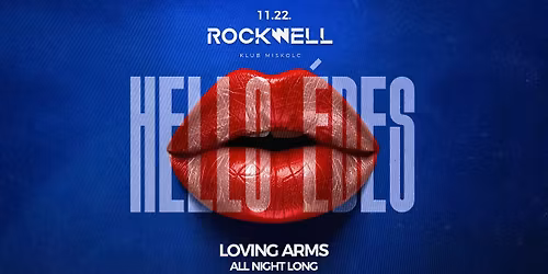 HELLO \u00c9DES w\/LOVING ARMS - ROCKWELL KLUB - 1122