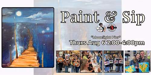 Paint & Sip at 5th St Alley \u201cMoonlight Pier\u201d