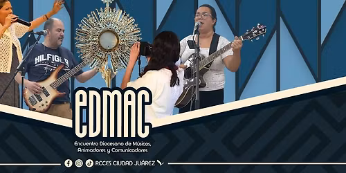 EDMAC | Encuentro Diocesano de M\u00fasicos, Animadores y Comunicadores