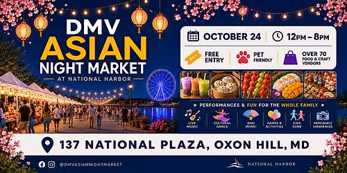 DMV Asian Night Market at National Harbor | Free Entry | October 24