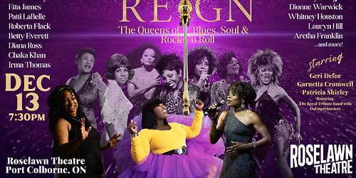 REIGN: The Queens of Blues, Soul & Rock 'n Roll ~ Port Colborne