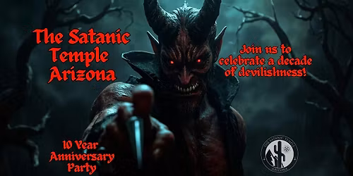 Satanic Temple Arizona - 10 Year Anniversary Party