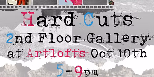 "Hard Cuts" Artwalk Group Show