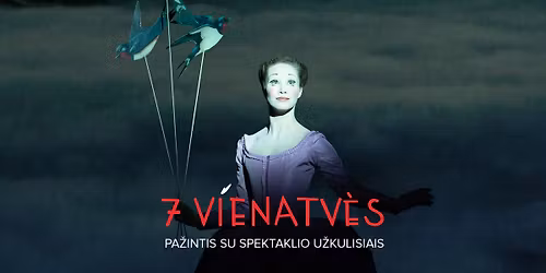 Pa\u017eintis su spektaklio \u201e7 VIENATV\u0116S\u201c u\u017ekulisiais