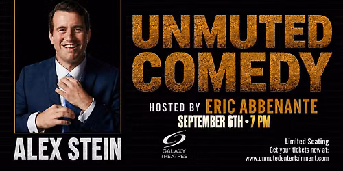 Alex Stein | Unmuted Comedy | Labor Day Weekend Special Event