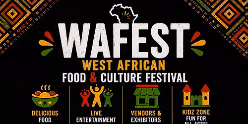 WAFEST '26 (West African Food & Culture Festival)