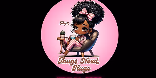 Thugs Need Hugs 2026