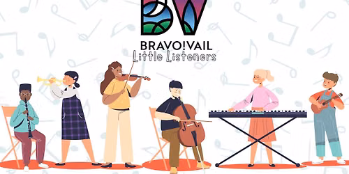 Bravo! Vail Little Listeners