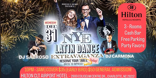 RW NYE - LATIN DANCE EXTRAVAGANZA - DEC 31 w\/ DjCarmona & Dj Julio Sabroso! @HILTON HOTEL
