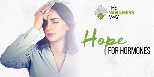 Hope for Your Hormones IN PERSON EVENT!