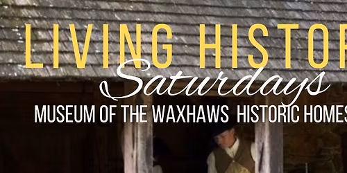 Living History Saturday at the Homestead 
