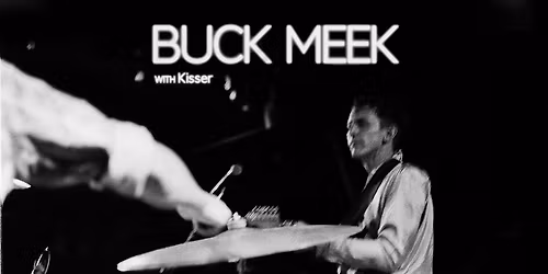 Buck Meek w\/ Kisser | Live @ Radio Tave