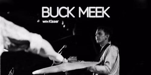 Buck Meek w\/ Kisser | Live @ Radio Tave
