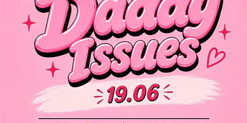 DADDY ISSUES by the sugarsisters