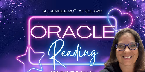 \ud83d\udd2e Oracle Reading Circle with Michelle \ud83d\udd2e\u2728