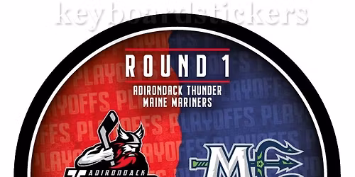 Maine Mariners at Adirondack Thunder at Cool Insuring Arena