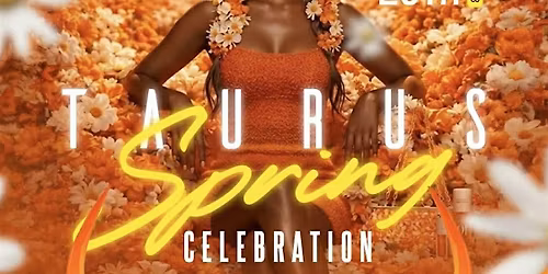 TAURUS SPRING CELEBRATION