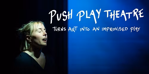 Push Play Theatre turns art into theatre