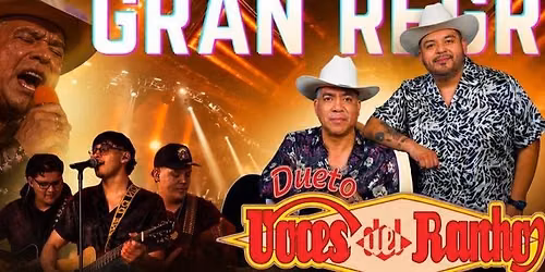 EL GRAN REGRESO DE DUETO VOCES DEL RANCHO
