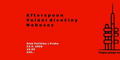 Prague grunge scene vol.1     Afterspoon | Vol\u00e1n\u00ed divo\u010diny | Nebozez