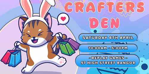 Crafters Den *Easter Edition* - Replay Games