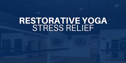 Restorative Yoga- Stress Relief 5\/27