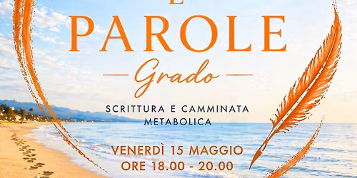 PASSI E PAROLE SUL MARE - GRADO