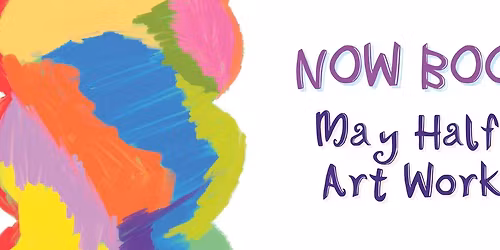 May Half-Term Workshops 