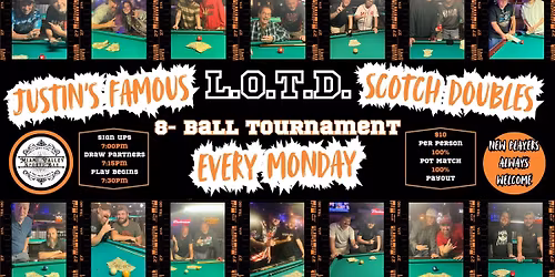 Justin's Famous LOTD Scotch Doubles 8-ball Tournament