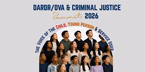 DARDR\/DVA & Criminal Justice Summit 2026