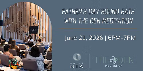 Father's Day Sound Bath with The Den Meditation