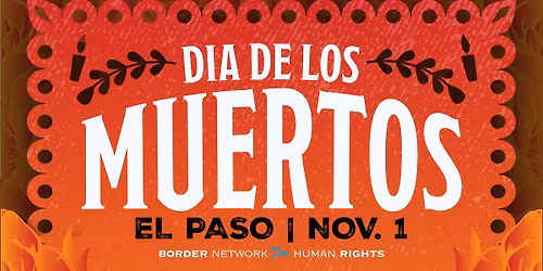 El Paso: Dia de los Muertos\/ Day of the Dead