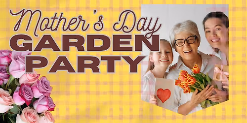 Mother's Day Garden Party