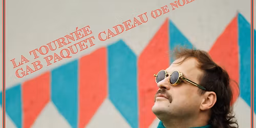 Les Matins des Grands Soirs : Gab Paquet Cadeau (de No\u00ebl). Le Zaricot.