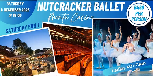 Nutcracker Ballet - Monte Casino