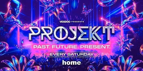 PROJEKT Saturday 26th September @ Home *FRESHERS WEEK*