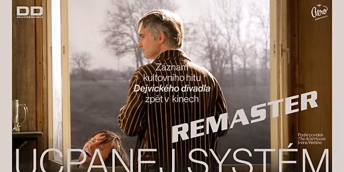Ucpanej syst\u00e9m - z\u00e1znam kultovn\u00edho hitu Dejvick\u00e9ho divadla