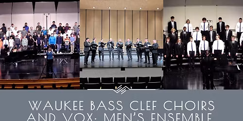 Waukee Bass Clef Ensembles and Vox: Men\u2019s Ensemble 