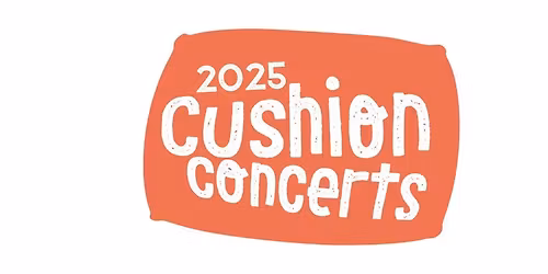 Cushion Concert - December