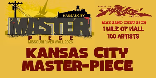 Master Piece x MO River Murals: 100 Artists Paint ONE MILE of the Riverfront wall, May 22-24
