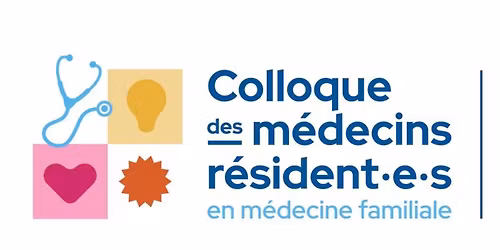 Colloque 2026 des m\u00e9decins r\u00e9sident\u00b7e\u00b7s en m\u00e9decine de famille